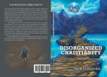 Disorganized Christianity  (softcover)
